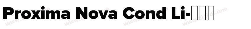 Proxima Nova Cond Li字体转换